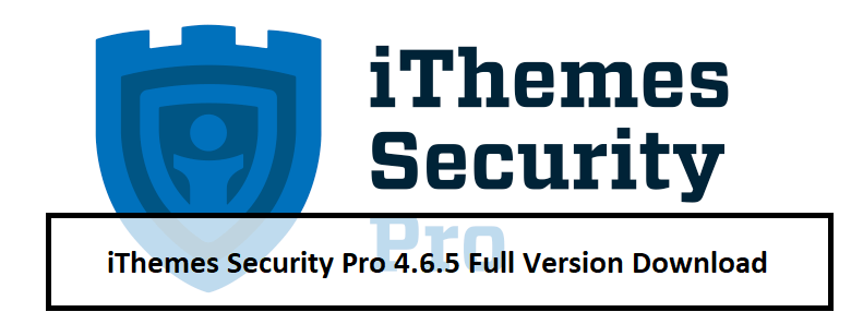 iThemes Security Pro 4.6.5 Full Version Download