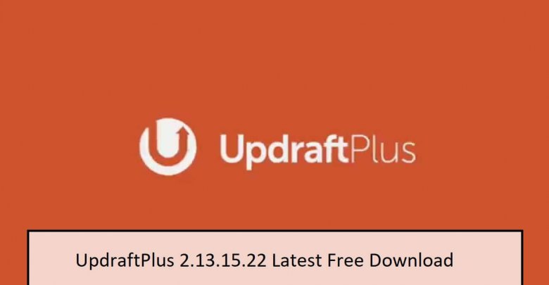 UpdraftPlus 2.13.15.22 Latest Free Download