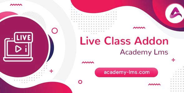 Academy Lms Live Streaming Class Addon V1.2.4 Free Download